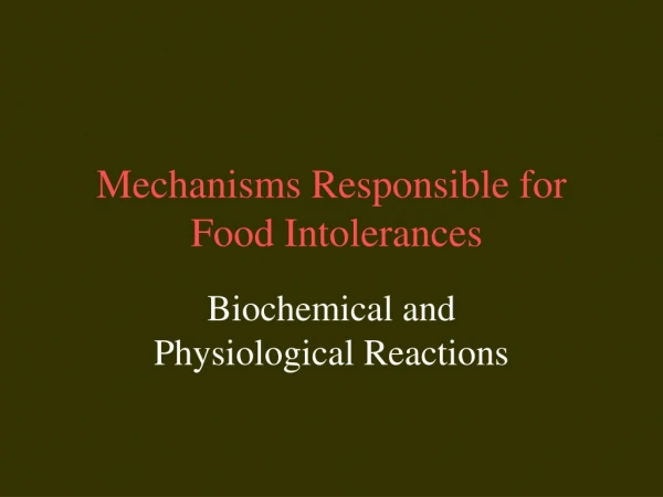 Mechanisms Responsible for  Food Intolerances