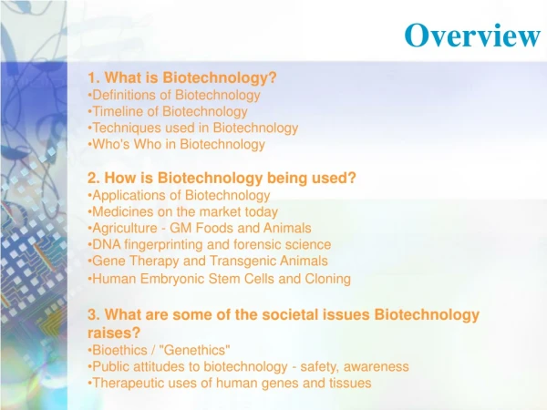 1. What is Biotechnology? Definitions of Biotechnology  Timeline of Biotechnology