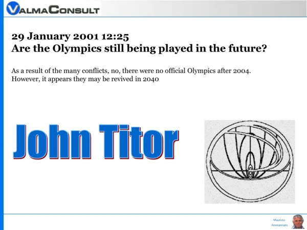 29 January 2001 12:25  Are the Olympics still being played in the future?