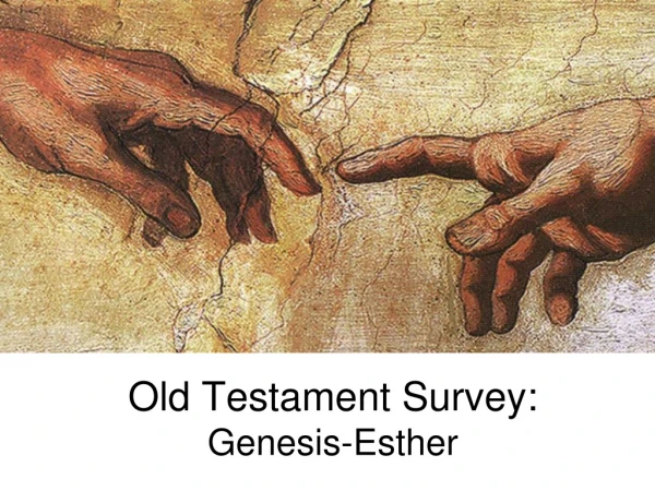 Old Testament Survey:  Genesis-Esther