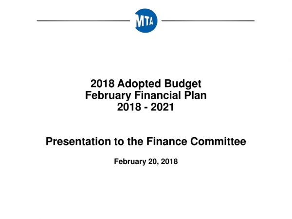 2018 Adopted Budget February Financial Plan 2018 - 2021