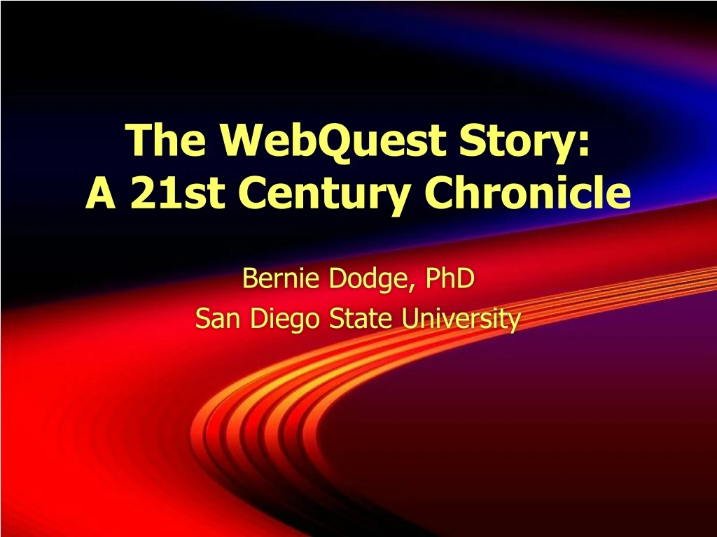 the webquest story a 21st century chronicle