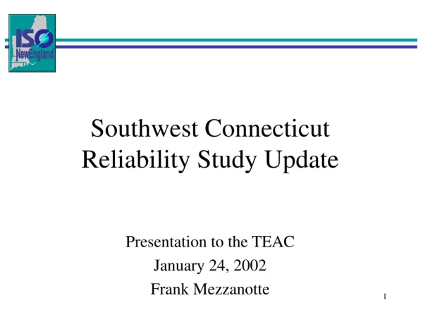 Southwest Connecticut Reliability Study Update