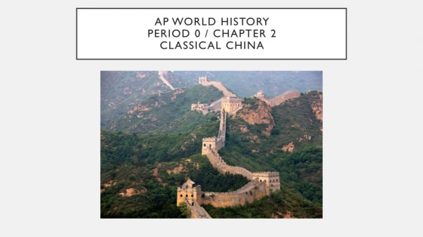 AP World History Period  0 / Chapter 2 Classical China