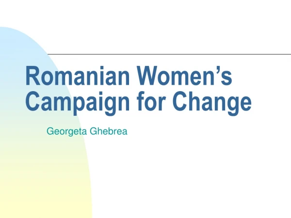 Romanian Women’s Campaign for Change