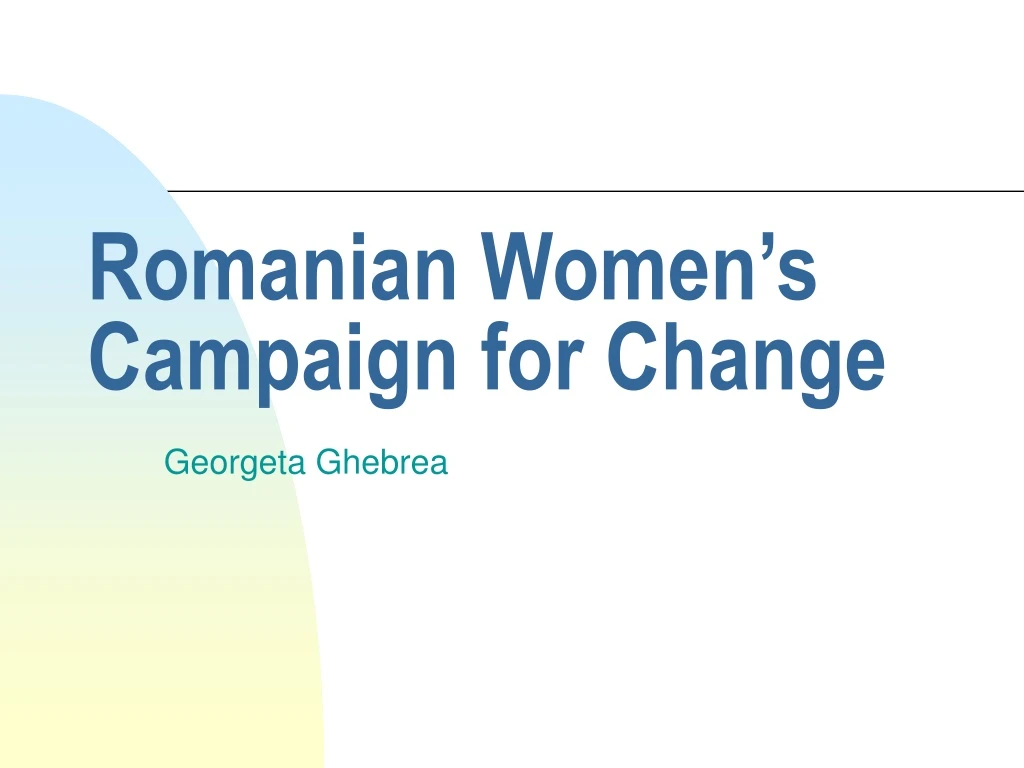 romanian women s campaign for change