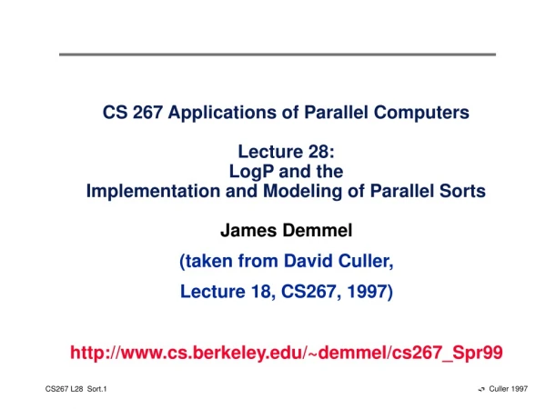 James Demmel (taken from David Culler, Lecture 18, CS267, 1997)