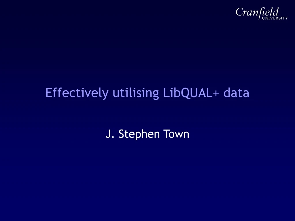 effectively utilising libqual data