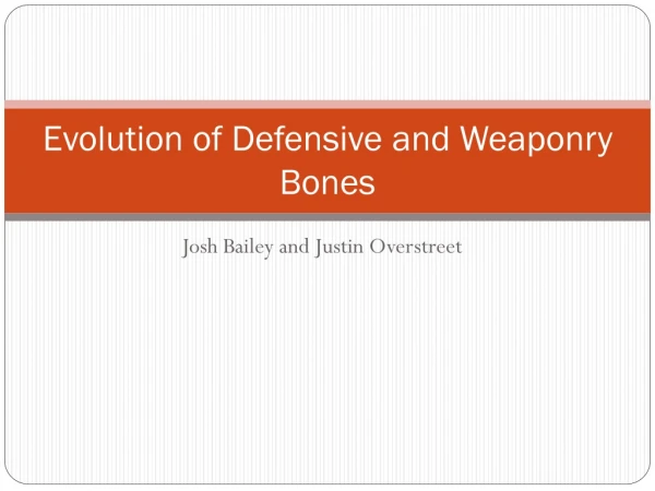 Evolution of Defensive and Weaponry Bones