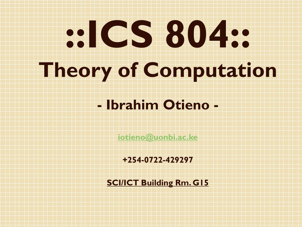 ics 804 theory of computation ibrahim otieno