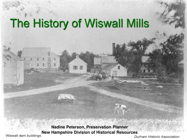 The History of Wiswall Mills