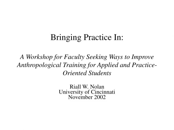 Riall W. Nolan University of Cincinnati November 2002
