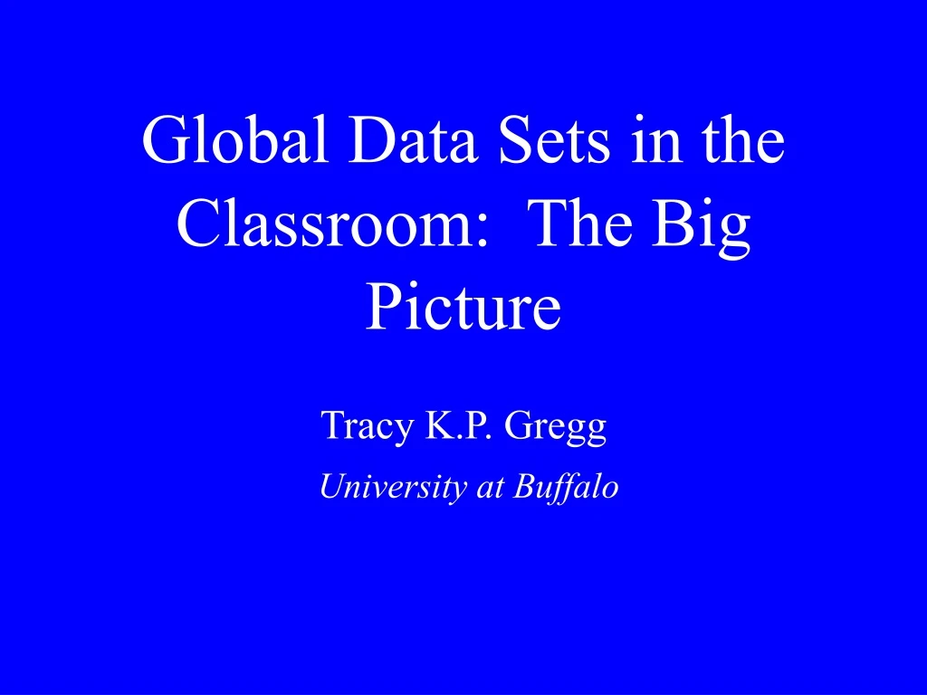 global data sets in the classroom the big picture