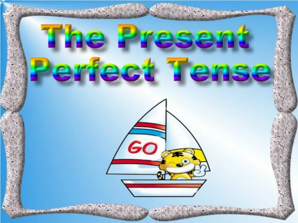 What is present perfect tense?