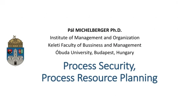 Process Security ,  Process Resource P lanning