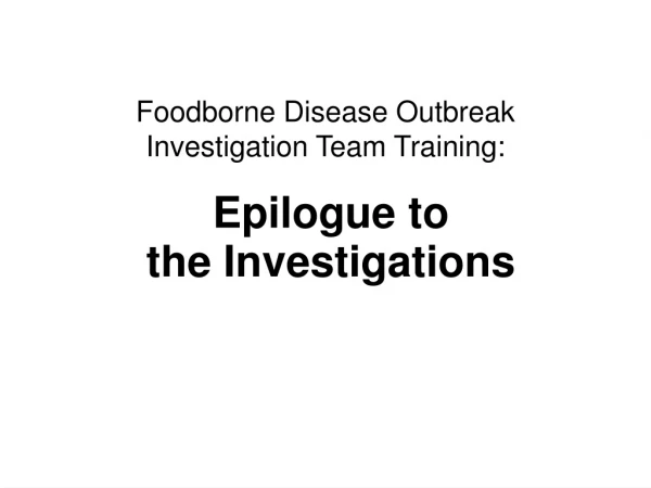 Foodborne Disease Outbreak Investigation Team Training: