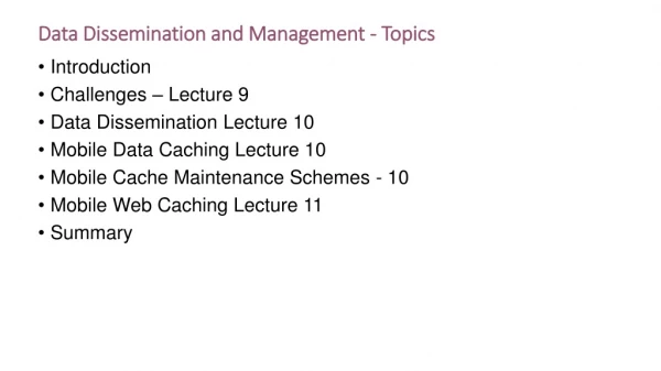 Data Dissemination and Management - Topics