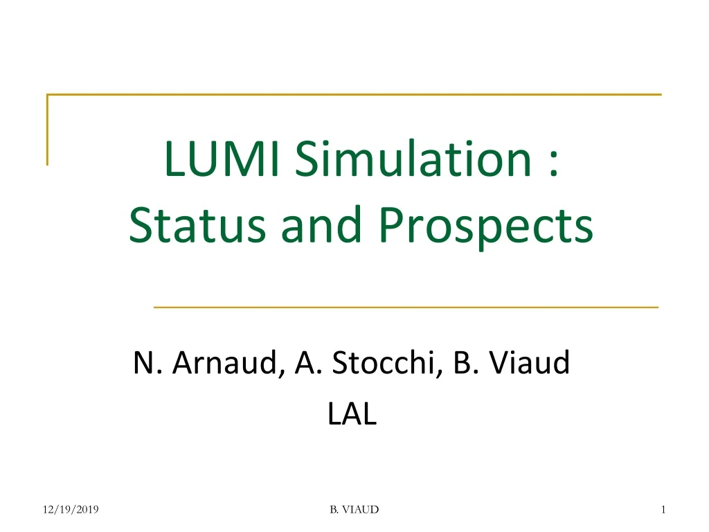 lumi simulation status and prospects