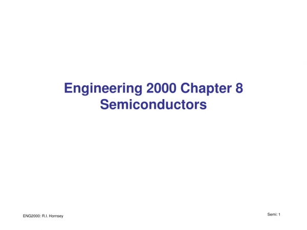 Engineering 2000 Chapter 8 Semiconductors