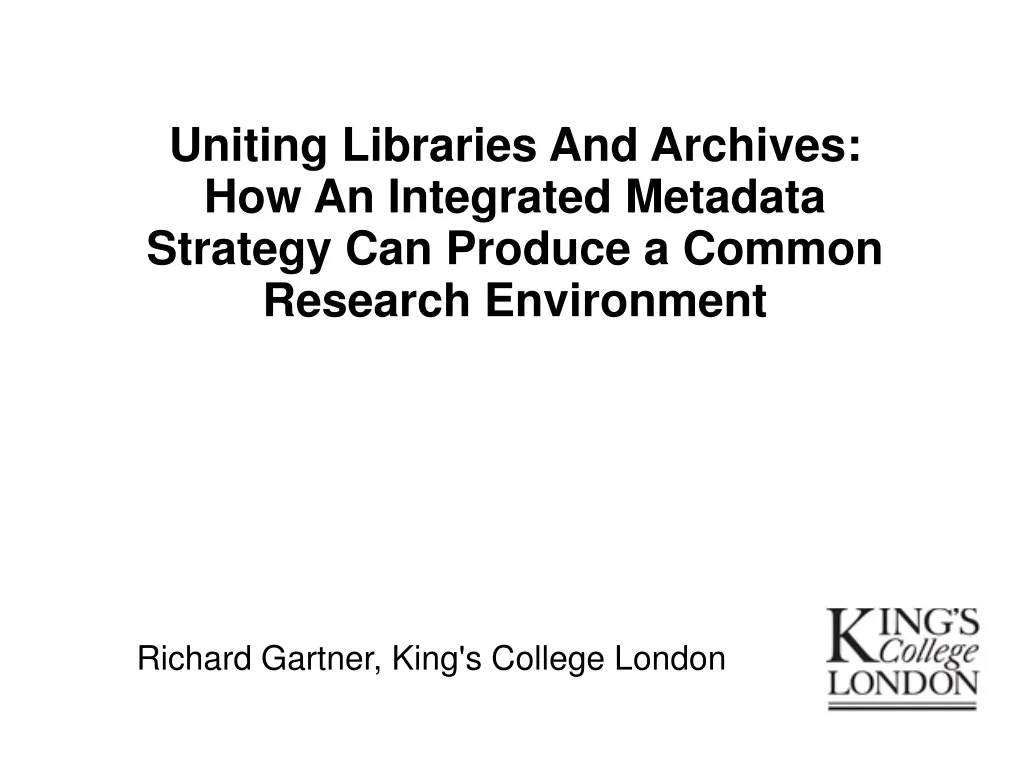 uniting libraries and archives how an integrated