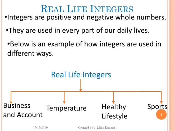 Real Life Integers