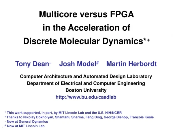 Multicore versus FPGA in the Acceleration of Discrete Molecular Dynamics* +