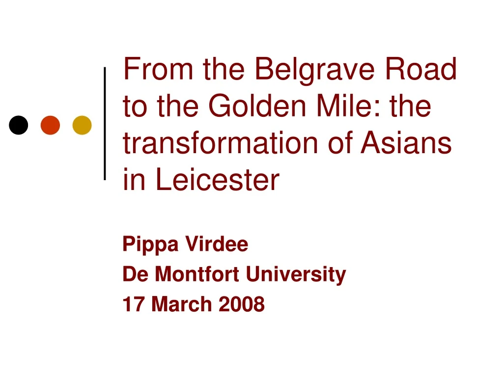 from the belgrave road to the golden mile the transformation of asians in leicester