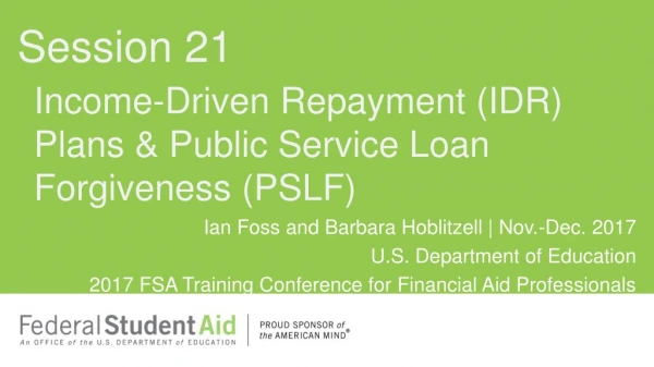 Income-Driven Repayment (IDR) Plans &amp; Public Service Loan Forgiveness (PSLF)
