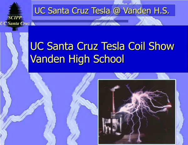 UC Santa Cruz Tesla Coil Show Vanden High School