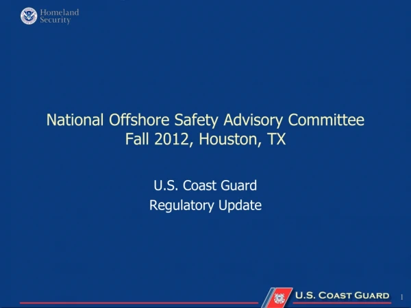 National Offshore Safety Advisory Committee Fall 2012, Houston, TX