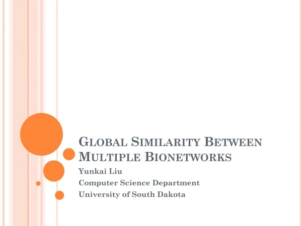 Global Similarity Between Multiple Bionetworks