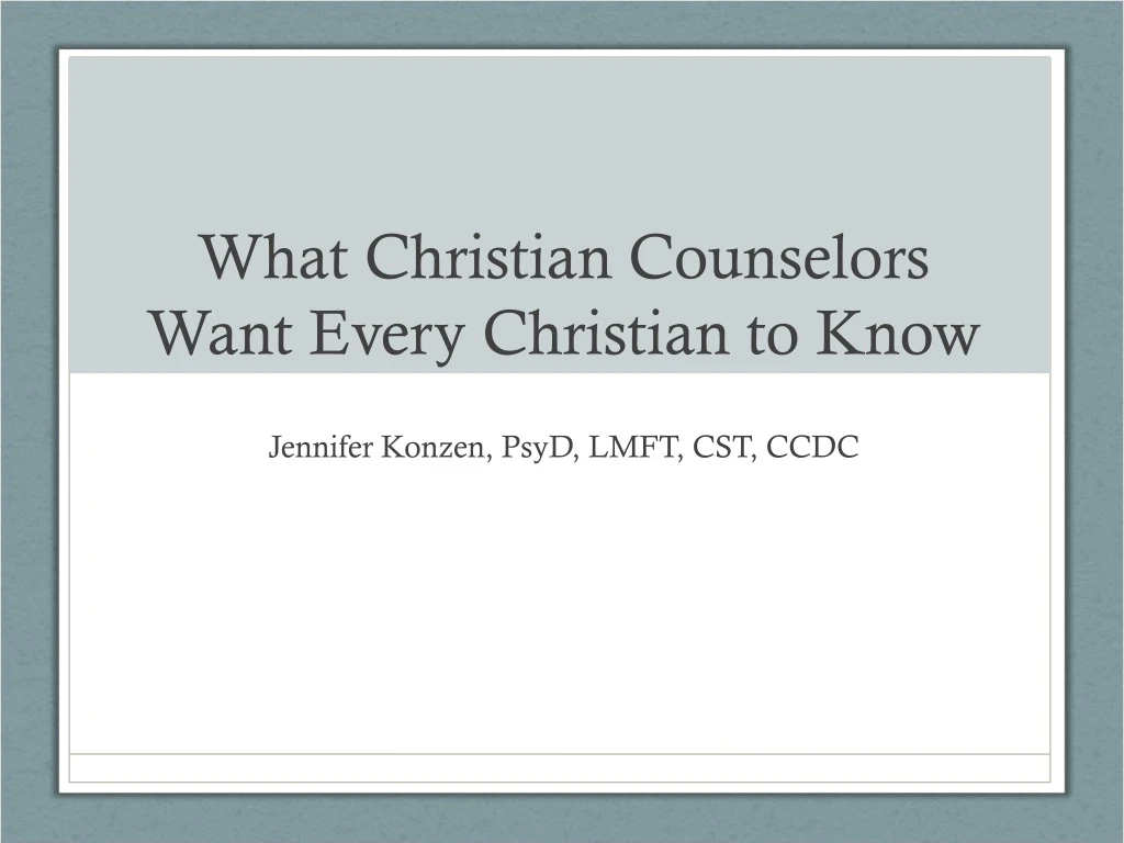 what christian counselors want every christian to know