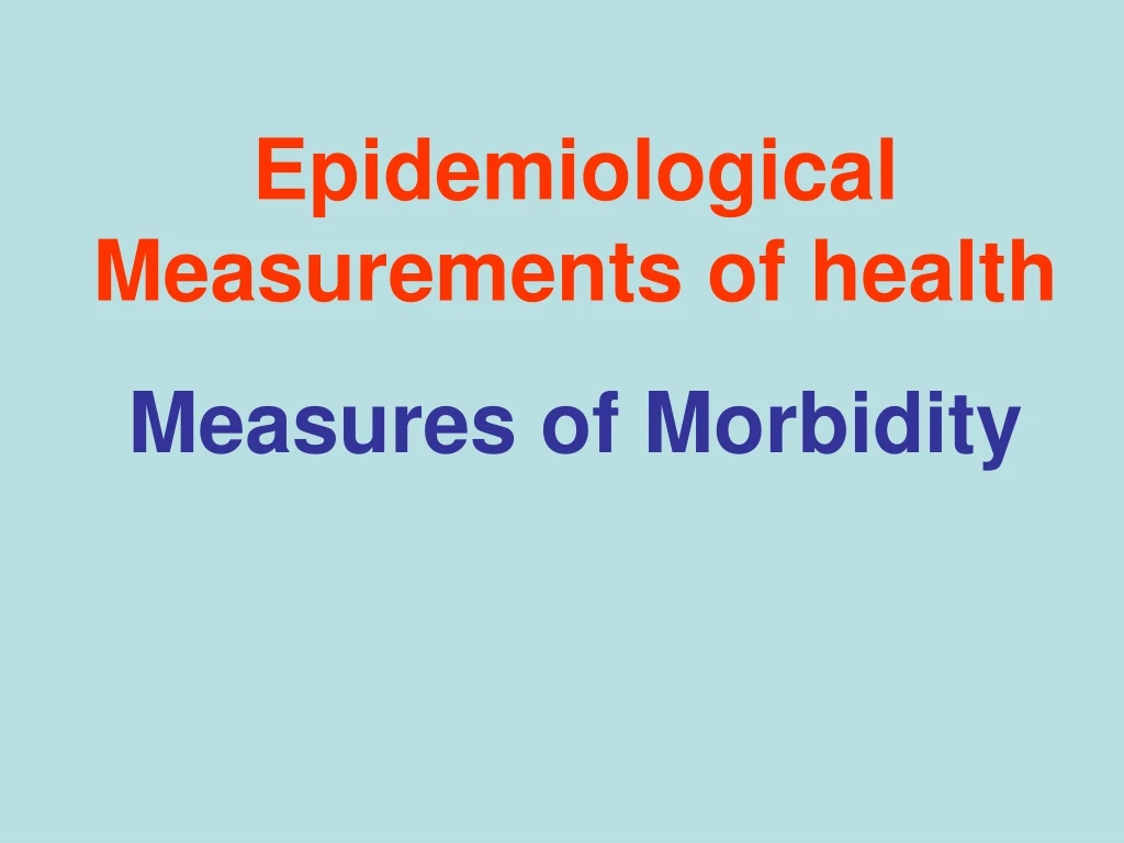 epidemiological measurements of health measures
