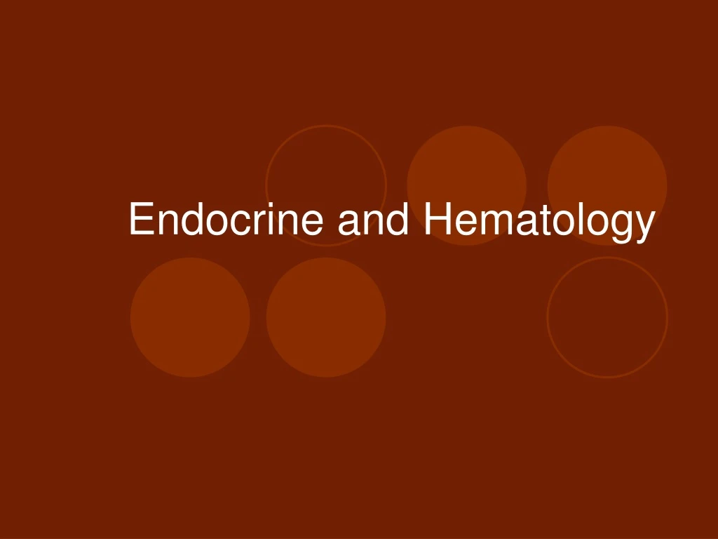 endocrine and hematology