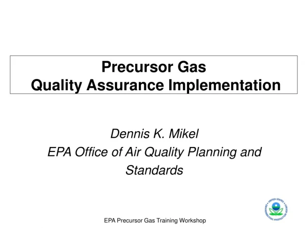 Precursor Gas  Quality Assurance Implementation