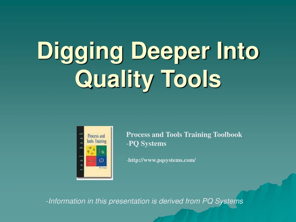 digging deeper into quality tools