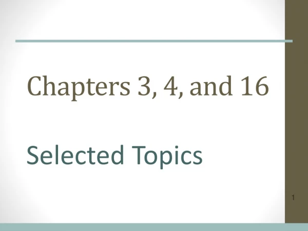 Chapters 3, 4, and 16