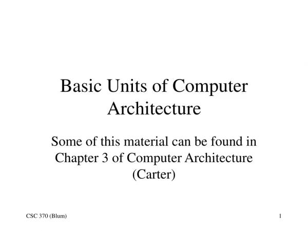 Basic Units of Computer Architecture