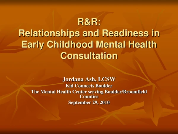 R&amp;R: Relationships and Readiness in Early Childhood Mental Health Consultation