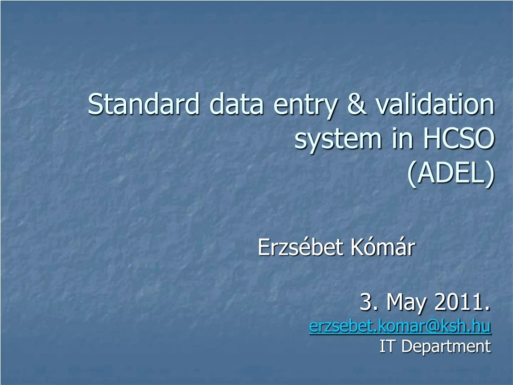 standard data entry validation system in hcso adel