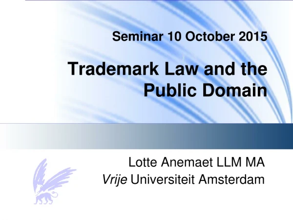 Seminar 10 October 2015 Trademark Law and the Public Domain