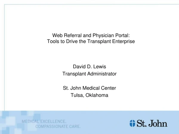 Web Referral and Physician Portal: Tools to Drive the Transplant Enterprise
