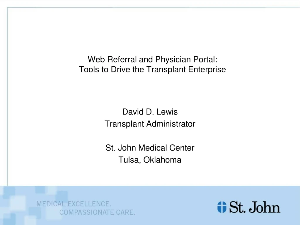 web referral and physician portal tools to drive the transplant enterprise