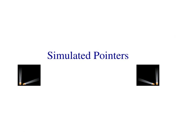 Simulated Pointers