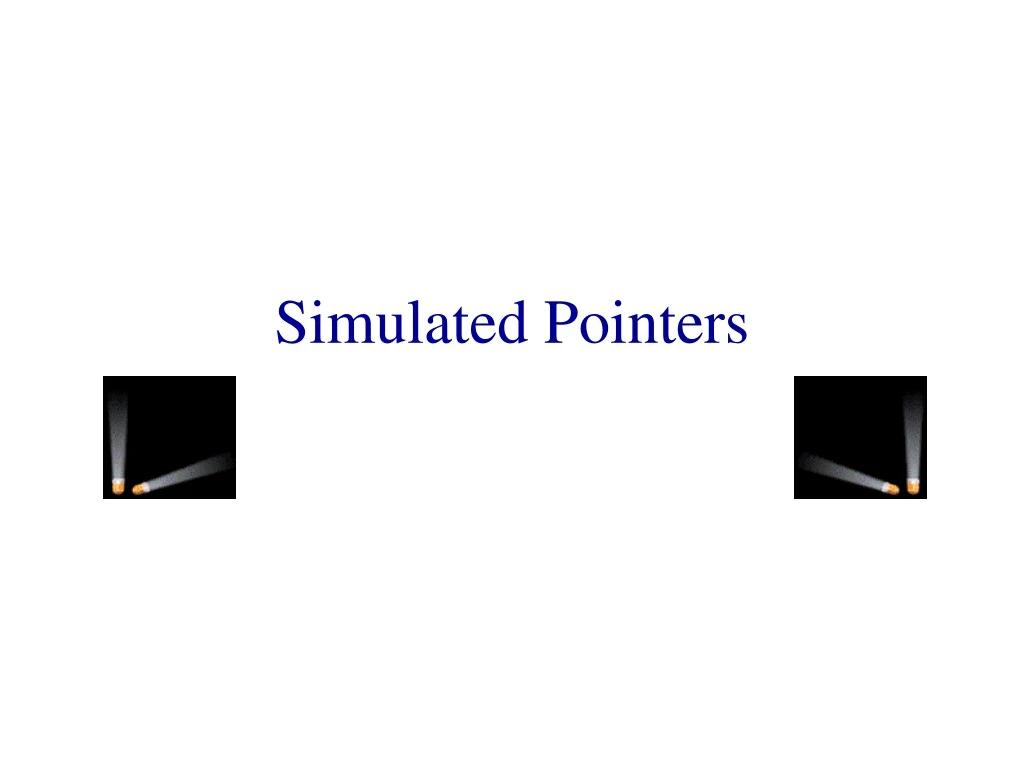 simulated pointers