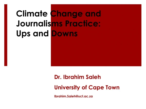 Climate Change and Journalisms Practice :  Ups  and Downs