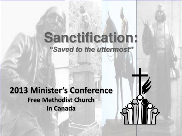 Sanctification: “Saved to the uttermost”