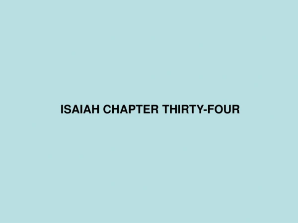 ISAIAH CHAPTER THIRTY-FOUR