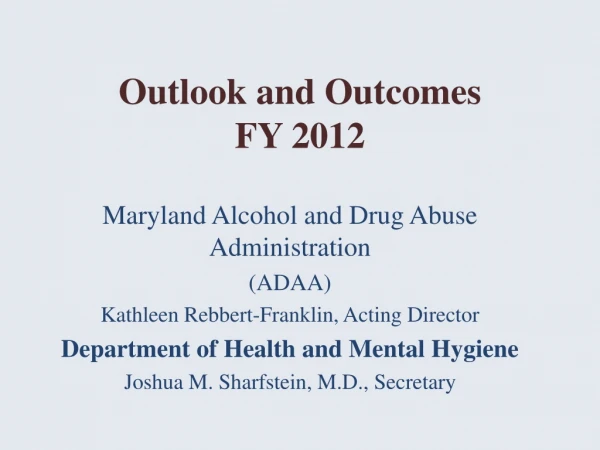 Outlook and Outcomes FY 2012