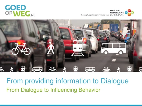 From providing  information to Dialogue